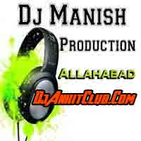 Tadap Tadap Ke Is Dil Sad (Hindi Old Is Gold Dholki Bass Dance Remix) - Dj Manish Production Allahabad 2022 No.1